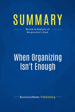Summary: When Organizing Isn't Enough (eBook, ePUB) - BusinessNews Publishing