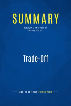 Summary: Trade-Off (eBook, ePUB) - BusinessNews Publishing