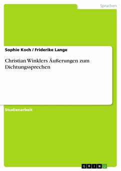 Christian Winklers Äußerungen zum Dichtungssprechen (eBook, ePUB) - Koch, Sophie; Lange, Friderike