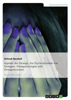 Aspekte des Zwangs - Zur Psychodynamik von Zwängen, Zwangsstörungen und Zwangsneurosen (eBook, ePUB)