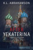 After Yekaterina (Detective Kazakov Mysteries, #1) (eBook, ePUB)