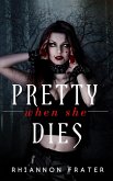 Pretty When She Dies (eBook, ePUB) Pretty When She Dies (eBook, ePUB)