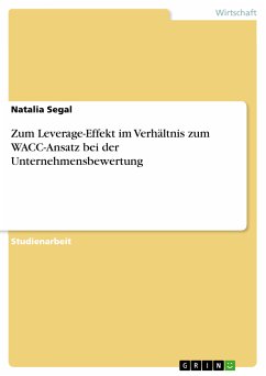 Zum Leverage-Effekt im Verhältnis zum WACC-Ansatz bei der Unternehmensbewertung (eBook, ePUB)