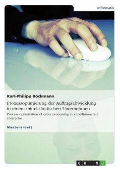 Prozessoptimierung der Auftragsabwicklung in einem mittelständischen Unternehmen (eBook, ePUB) - Böckmann, Karl-Philipp