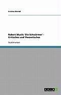 Robert Musils 'Die Schwärmer' - Kritisches und Theoretisches (eBook, ePUB)
