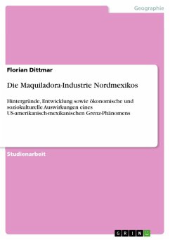 Die Maquiladora-Industrie Nordmexikos (eBook, ePUB) - Dittmar, Florian