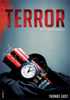 Terror im 21. Jahrhundert (eBook, ePUB) - Gast, Thomas