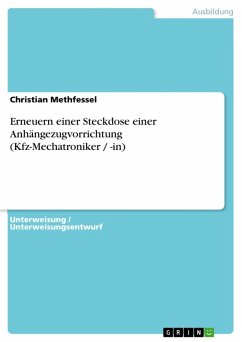 Erneuern einer Steckdose einer Anhängezugvorrichtung (Kfz-Mechatroniker / -in) (eBook, ePUB) - Methfessel, Christian