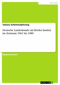 Deutsche Landeskunde am Herder Institut im Zeitraum 1961 bis 1989 (eBook, ePUB) Deutsche Landeskunde am Herder Institut im Zeitraum 1961 bis 1989 (eBook, ePUB)