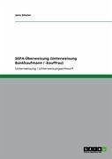SEPA-Überweisung (Unterweisung Bankkaufmann / -kauffrau) (eBook, ePUB)