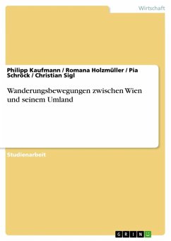 Wanderungsbewegungen zwischen Wien und seinem Umland (eBook, ePUB) - Kaufmann, Philipp; Holzmüller, Romana; Schröck, Pia; Sigl, Christian