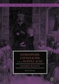 Shakespeare, Catholicism, and the Middle Ages