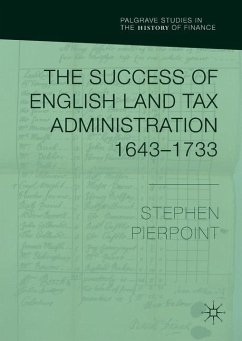 The Success of English Land Tax Administration 1643¿1733 - Pierpoint, Stephen