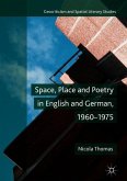 Space, Place and Poetry in English and German, 1960¿1975