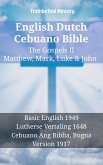 English Dutch Cebuano Bible - The Gospels II - Matthew, Mark, Luke & John (eBook, ePUB)