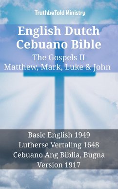 English Dutch Cebuano Bible - The Gospels II - Matthew, Mark, Luke & John (eBook, ePUB) - Ministry, TruthBeTold