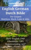 English German Dutch Bible - The Gospels III - Matthew, Mark, Luke & John (eBook, ePUB)