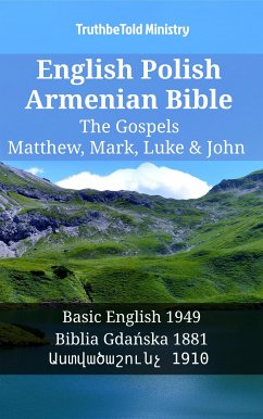 English Polish Armenian Bible - The Gospels - Matthew, Mark, Luke & John (eBook, ePUB) - Ministry, TruthBeTold