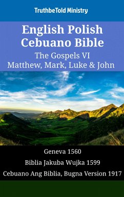 English Polish Cebuano Bible - The Gospels VI - Matthew, Mark, Luke & John (eBook, ePUB) - Ministry, TruthBeTold