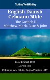 English Danish Cebuano Bible - The Gospels II - Matthew, Mark, Luke & John (eBook, ePUB)