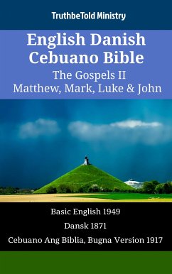 English Danish Cebuano Bible - The Gospels II - Matthew, Mark, Luke & John (eBook, ePUB) - Ministry, TruthBeTold