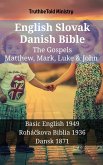 English Slovak Danish Bible - The Gospels - Matthew, Mark, Luke & John (eBook, ePUB)