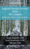 English Finnish German Bible - The Gospels - Matthew, Mark, Luke & John (eBook, ePUB)