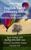 English Tamil Cebuano Bible - The Gospels - Matthew, Mark, Luke & John (eBook, ePUB)