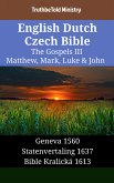 English Dutch Czech Bible - The Gospels III - Matthew, Mark, Luke & John (eBook, ePUB)