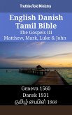 English Danish Tamil Bible - The Gospels III - Matthew, Mark, Luke & John (eBook, ePUB)