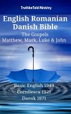 English Romanian Danish Bible - The Gospels - Matthew, Mark, Luke & John (eBook, ePUB)