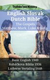 English Slovak Dutch Bible - The Gospels - Matthew, Mark, Luke & John (eBook, ePUB)