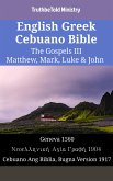 English Greek Cebuano Bible - The Gospels III - Matthew, Mark, Luke & John (eBook, ePUB)