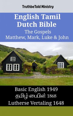 English Tamil Dutch Bible - The Gospels - Matthew, Mark, Luke & John (eBook, ePUB) - Ministry, TruthBeTold