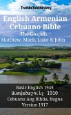 English Armenian Cebuano Bible - The Gospels - Matthew, Mark, Luke & John (eBook, ePUB)