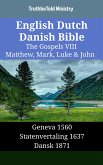 English Dutch Danish Bible - The Gospels VIII - Matthew, Mark, Luke & John (eBook, ePUB)