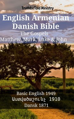 English Armenian Danish Bible - The Gospels - Matthew, Mark, Luke & John (eBook, ePUB) - Ministry, TruthBeTold