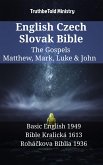 English Czech Slovak Bible - The Gospels - Matthew, Mark, Luke & John (eBook, ePUB)