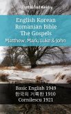 English Korean Romanian Bible - The Gospels - Matthew, Mark, Luke & John (eBook, ePUB)