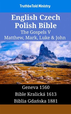 English Czech Polish Bible - The Gospels V - Matthew, Mark, Luke & John (eBook, ePUB) - Ministry, TruthBeTold