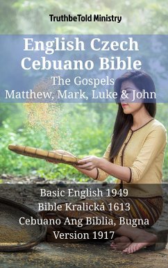 English Czech Cebuano Bible - The Gospels - Matthew, Mark, Luke & John (eBook, ePUB) - Ministry, TruthBeTold