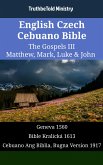 English Czech Cebuano Bible - The Gospels III - Matthew, Mark, Luke & John (eBook, ePUB)