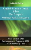 English Russian Dutch Bible - The Gospels - Matthew, Mark, Luke & John (eBook, ePUB)