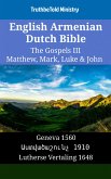 English Armenian Dutch Bible - The Gospels III - Matthew, Mark, Luke & John (eBook, ePUB)