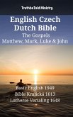 English Czech Dutch Bible - The Gospels - Matthew, Mark, Luke & John (eBook, ePUB)