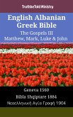 English Albanian Greek Bible - The Gospels III - Matthew, Mark, Luke & John (eBook, ePUB)