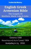 English Greek Armenian Bible - The Gospels III - Matthew, Mark, Luke & John (eBook, ePUB)