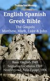 English Spanish Greek Bible - The Gospels II - Matthew, Mark, Luke & John (eBook, ePUB)