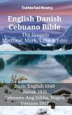 English Danish Cebuano Bible - The Gospels - Matthew, Mark, Luke & John (eBook, ePUB)