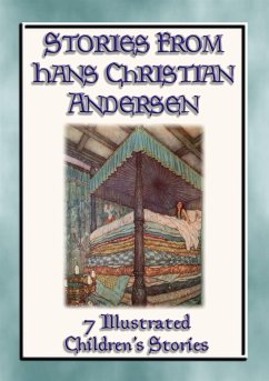 STORIES FROM HANS CHRISTIAN ANDERSEN - 7 Illustrated Children's stories from the Master Storyteller (eBook, ePUB)